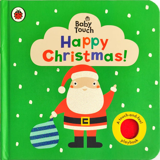 Baby Touch Happy Christmas! (Touch and Feel)
