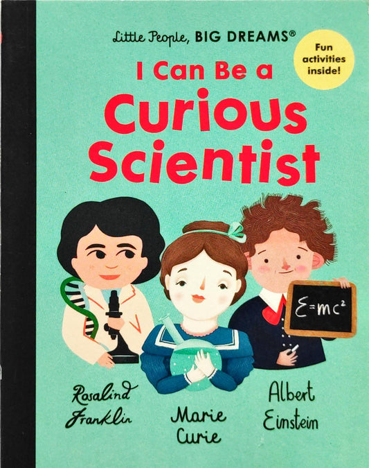I Can be a Curious Scientist (Little People Big Dream)