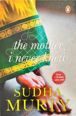 The Mother I never Knew (Sudha Murty)
