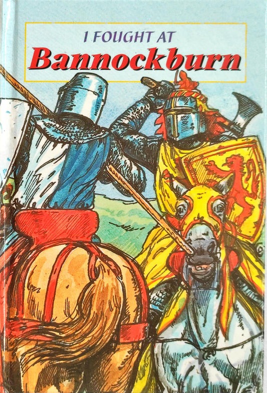 I Fought at Bannockburn