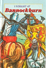 I Fought at Bannockburn