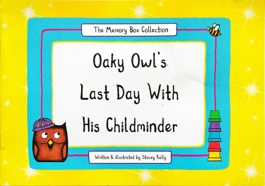 Oaky Owl's Last day with his Childminder