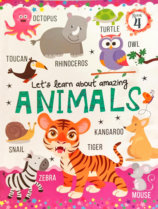 Let's Learn About Amazing Animals (Book 4)