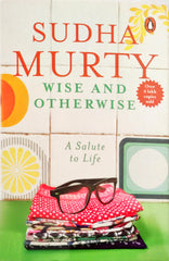 Wise and Otherwise (Sudha Murty)