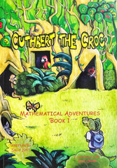 Cuthbert the Croc Mathematical Adventures Book 1
