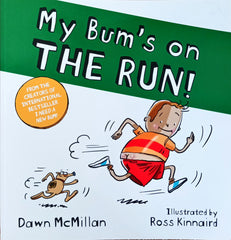 My Bum's On The Run!