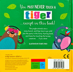 Never Touch a Tiger! (Touch and Feel)