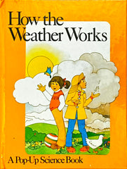 How the Weather Works (Popup Book)