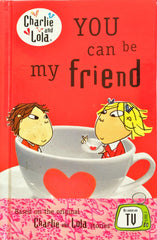 You can be My Friend (Charlie and Lola)