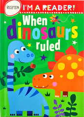 When Dinosaurs Ruled (I'm a Reader!)