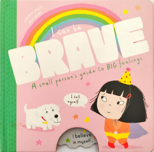 I can be Brave (Feeling Book)