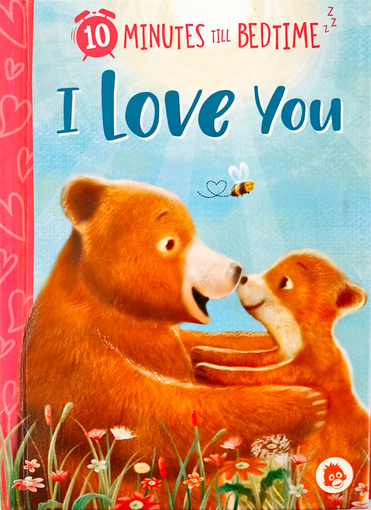 I Love You (10 Minutes till Bedtime)