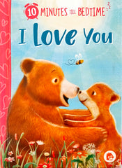 I Love You (10 Minutes till Bedtime)