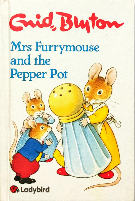 Mrs Furrymouse and the Pepper Pot (Enid Blyton)