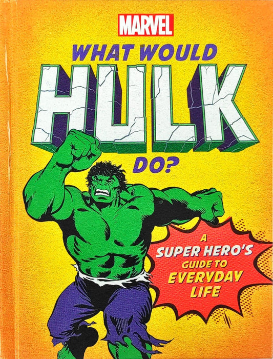 What would Hulk do?