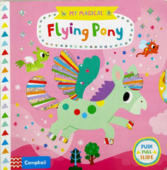My Magical Flying Pony (Push Pull Slide)