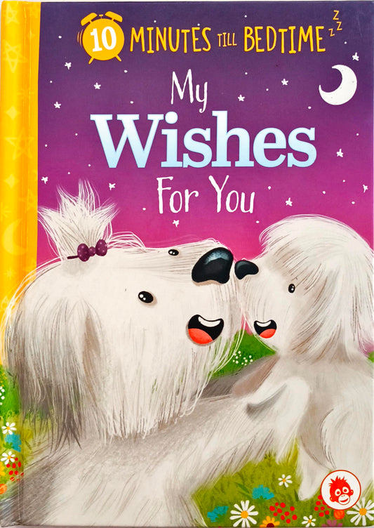My wishes for you (10 Minutes till bedtime)