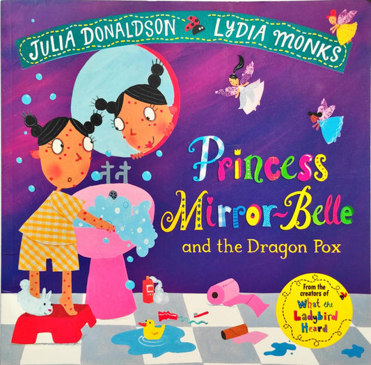Princess Mirror Belle and the Dragon Pox (Julia Donaldson)