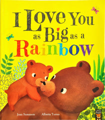 I Love you as big as a Rainbow