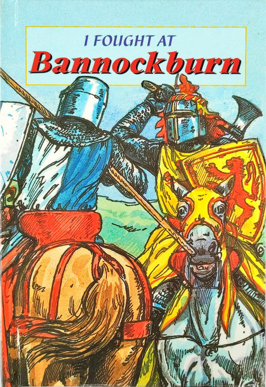 I Fought at Bannockburn