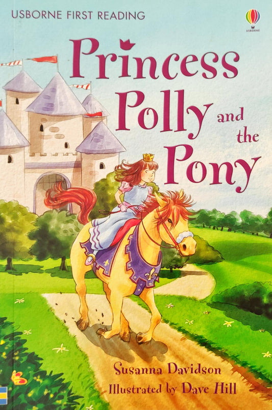 Usborne Princess Polly and the Pony (Usborne First Reading)