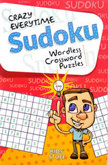 Crazy Everytime Sudoku Wordless Crossword Puzzles (Kids' Stuff)