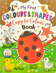 My First Colours & Shapes Copy to Colour Book