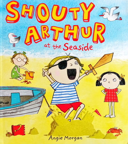 Shouty Arthur at the Seaside