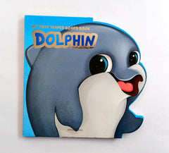 My First Shaped Board Book Dolphin (Cut Book)