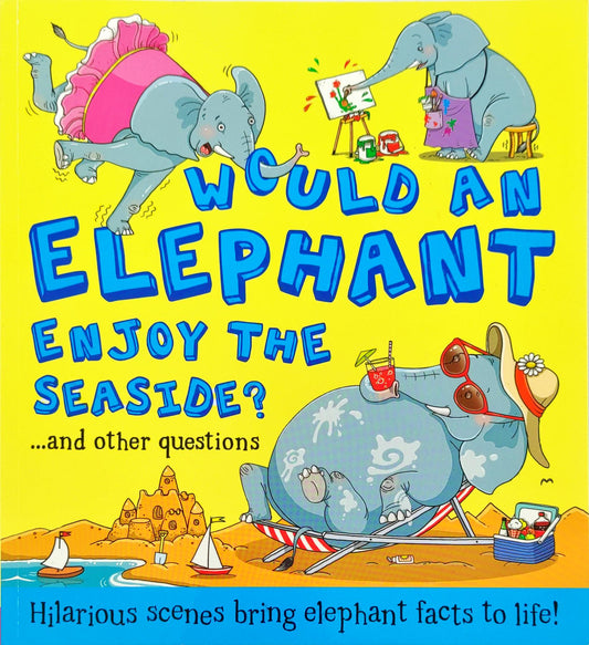 Would an Elephant enjoy the Seaside?