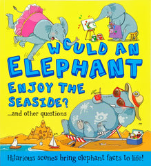 Would an Elephant enjoy the Seaside?