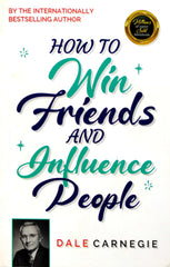 How to Win Friends and Influence People (Dale Carnegie)