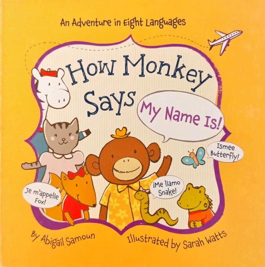 How Monkeys Says My Name Is?