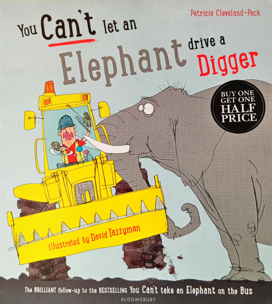 You Can't let an Elephant drive a digger