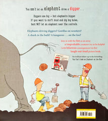 You Can't let an Elephant drive a digger