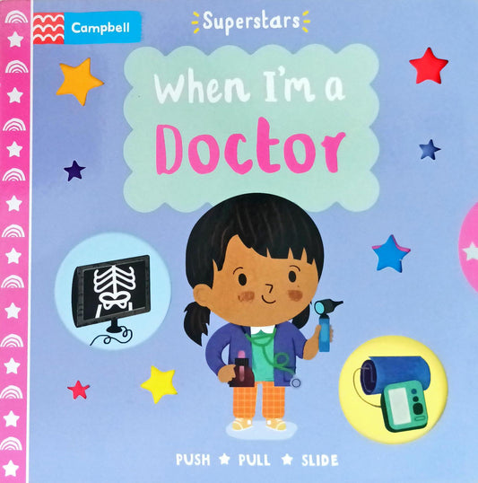 When I'm a Doctor ( Push Pull Slide )