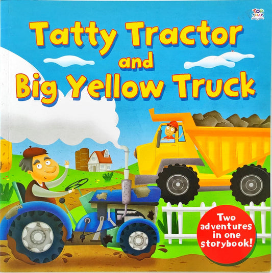 Tatty Tractor and Big Yellow Truck