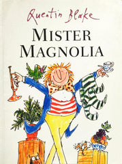 Mister Magnolia (Quentin Blake)