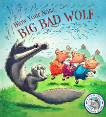 Blow Your Nose Big Bad Wolf