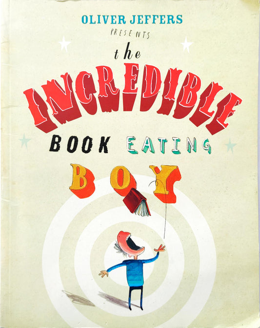 The Incredible book Eating Boy (Oliver Jeffers)