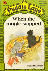 When the Magic Stopped (Puddle Lane)