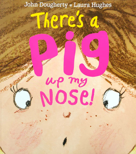 There's a Pig up My Nose!