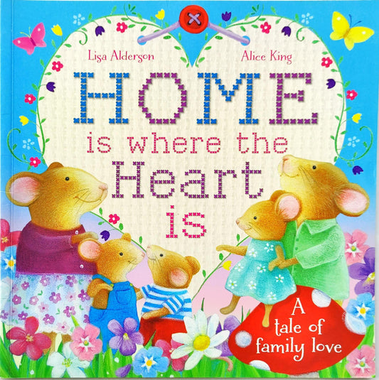Home is where the Heart is a tale of Family Love