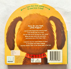 How do you Feel Little Puppy? (Turn the Wheel/Emotion Book)