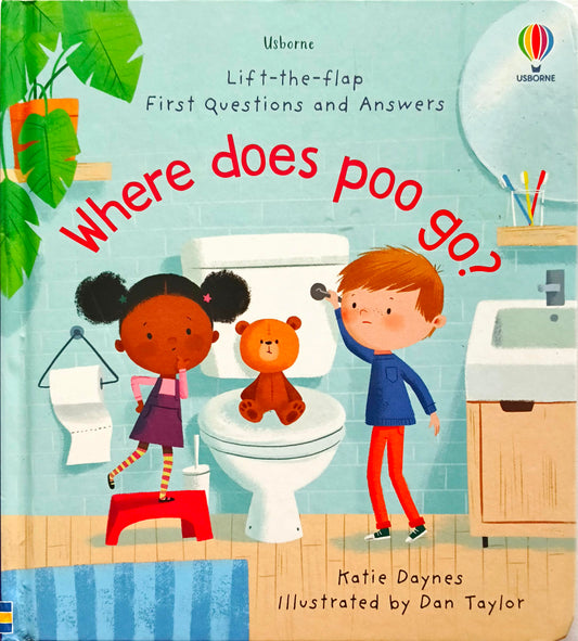 Usborne First Questions and Answers Where does Poo go? (Flap Book)
