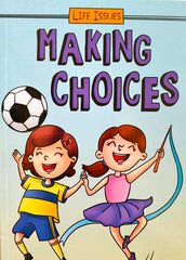 Making choices (Life Issues)