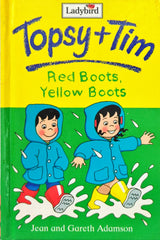 Red Boots Yellow Boots (Topsy and Tim)