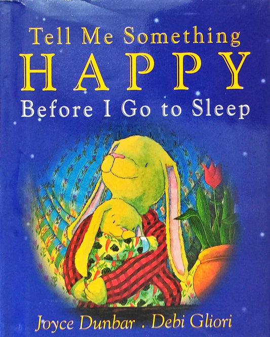 Tell me Something Happy Before I go to Sleep