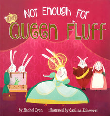Not enough for Queen Fluff