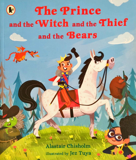 The Prince and the Witch and the Thief and the Bears